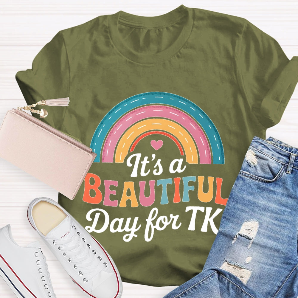 It’s A Beautiful Day For Tk T-shirt