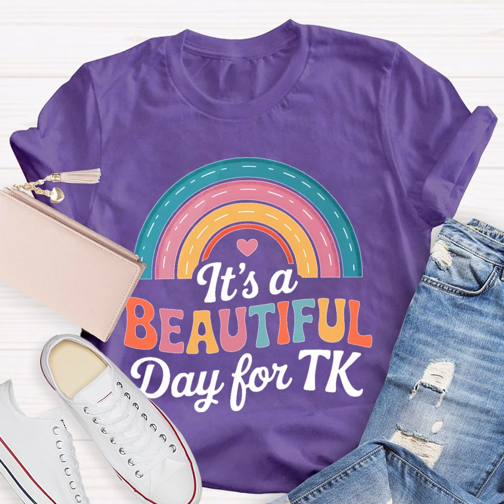 It’s A Beautiful Day For Tk T-shirt