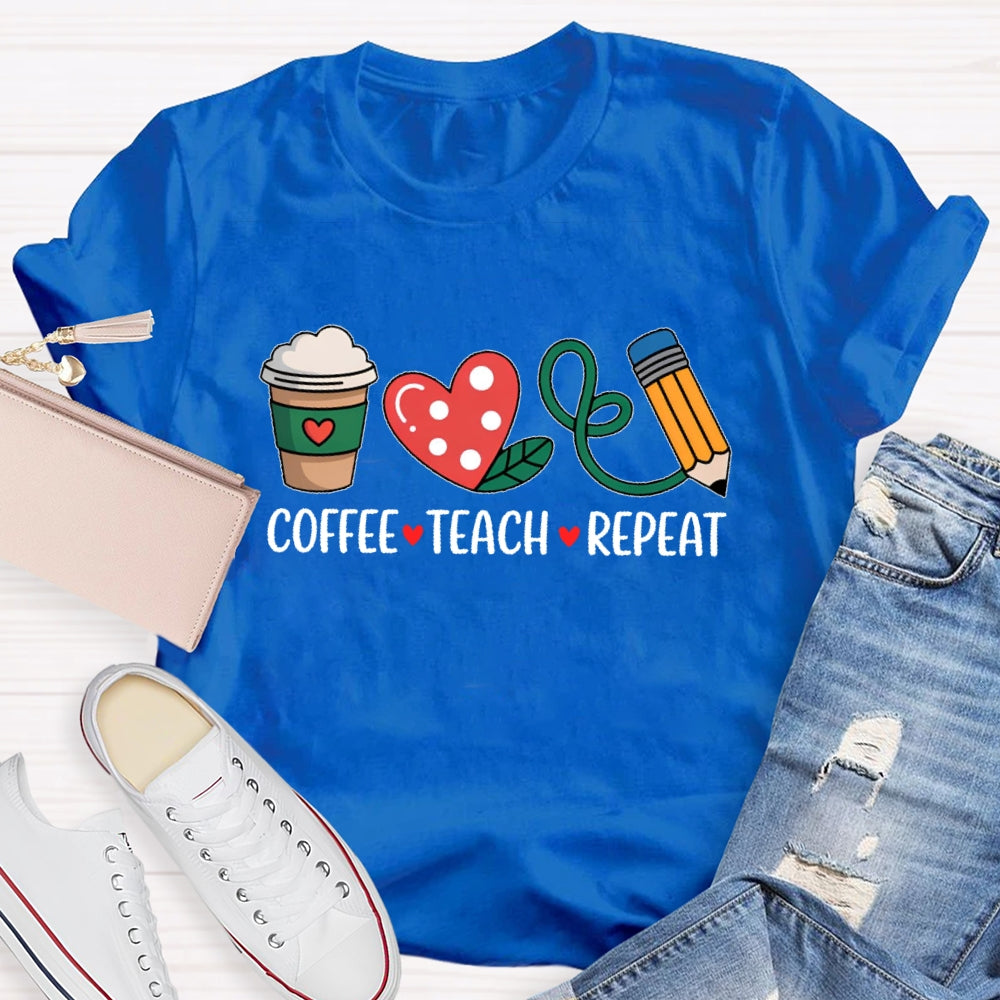 Coffee Teach Repeat Funny T-shirt