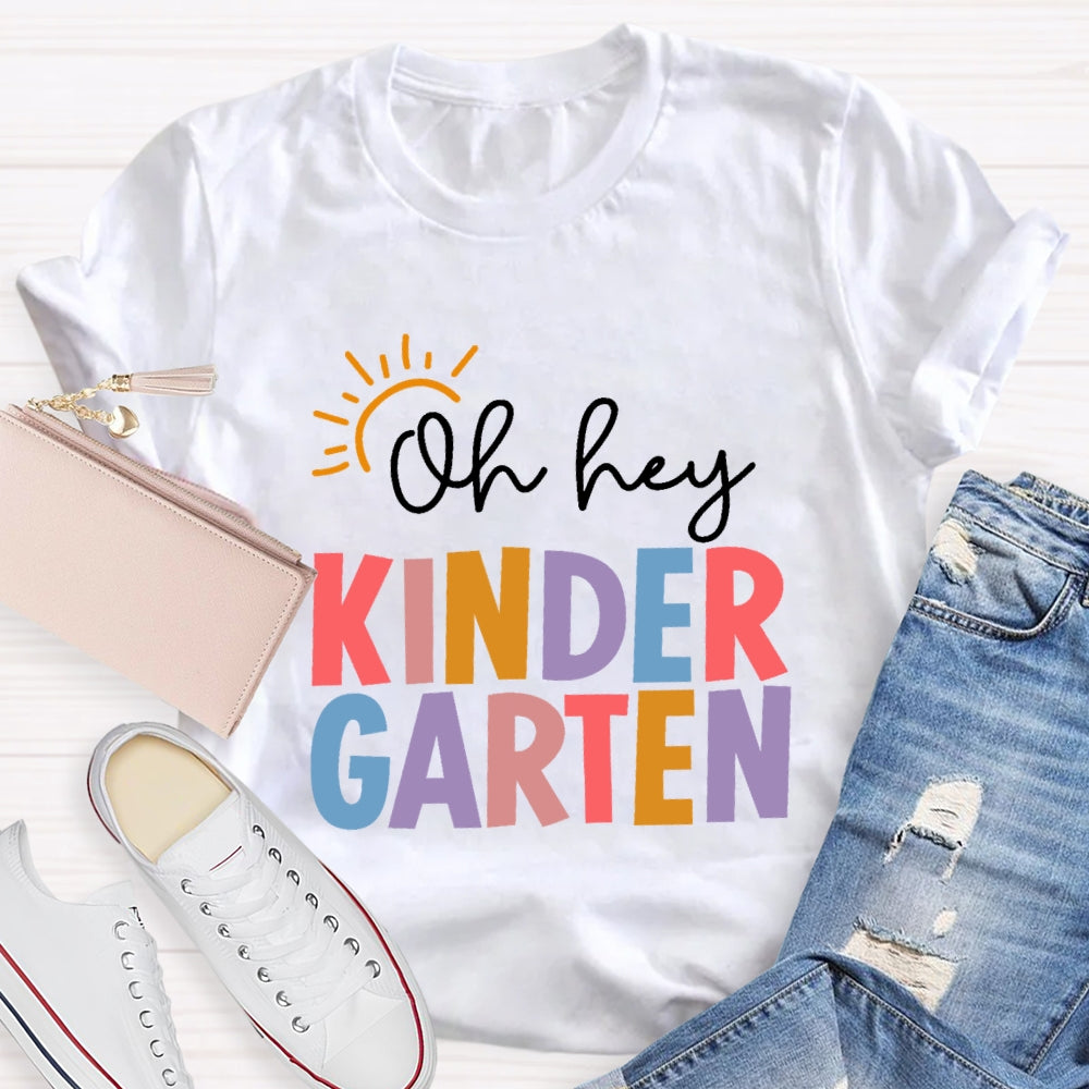 Personalized Grade Oh Hey Kindergarten Back To School Students Teachers T-shirt