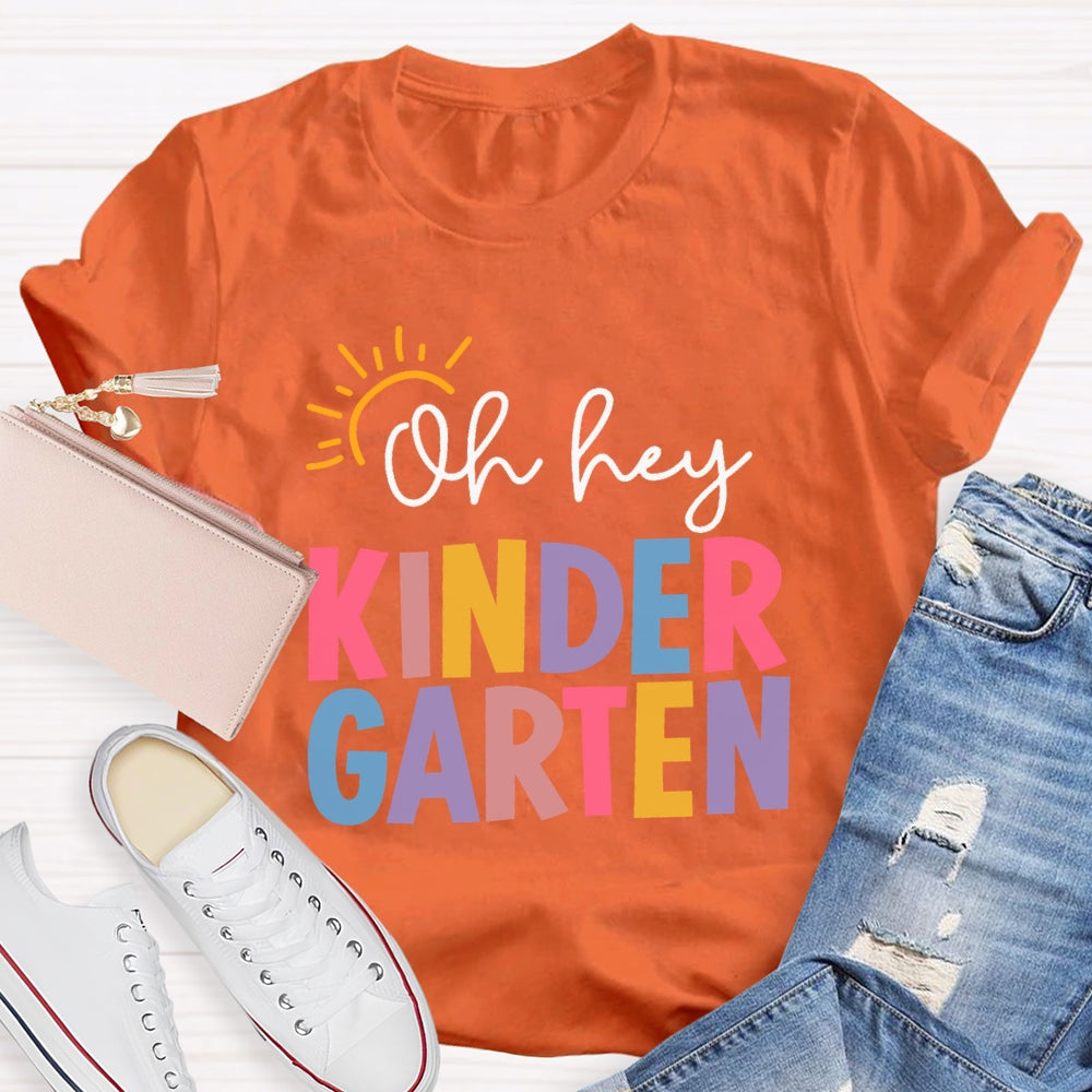 Personalized Grade Oh Hey Kindergarten Back To School Students Teachers T-shirt