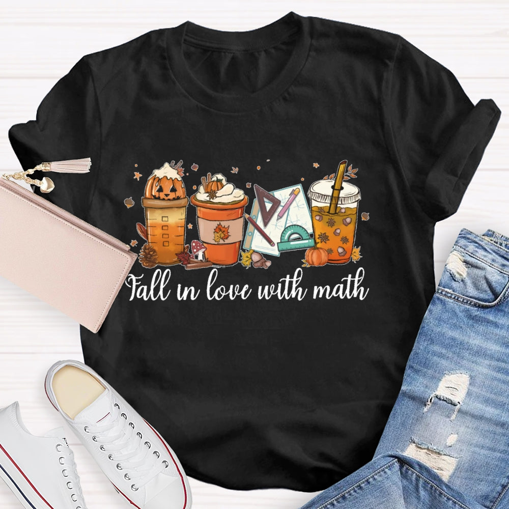 Fall In Love With Math Teacher T-shirt