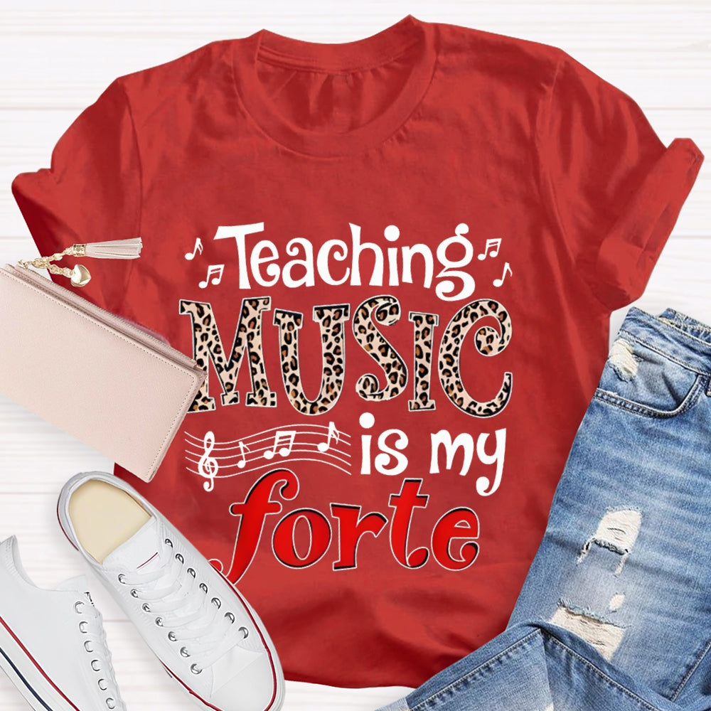 Teaching Music Is My Forte Leopard Music Teacher T-shirt