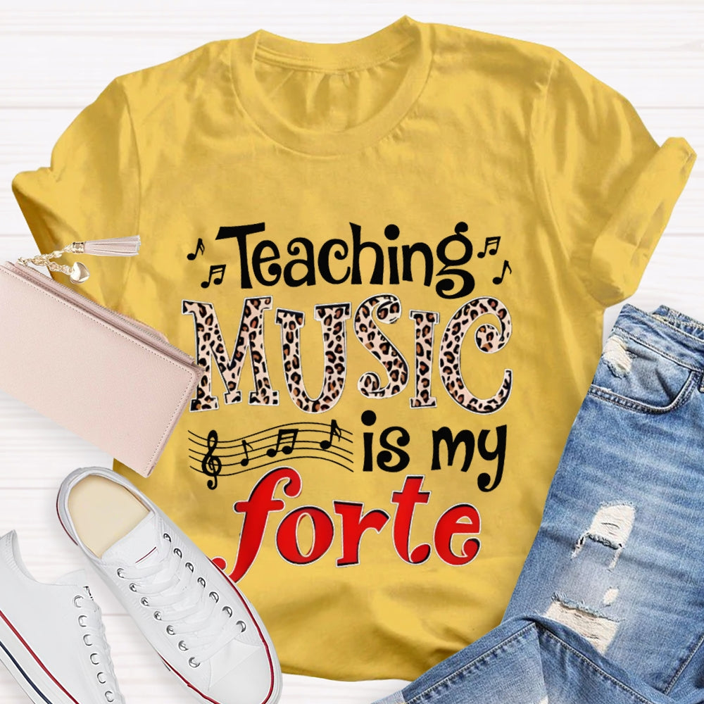 Teaching Music Is My Forte Leopard Music Teacher T-shirt