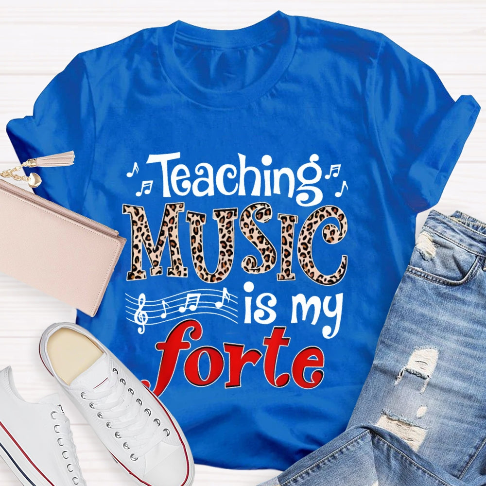 Teaching Music Is My Forte Leopard Music Teacher T-shirt