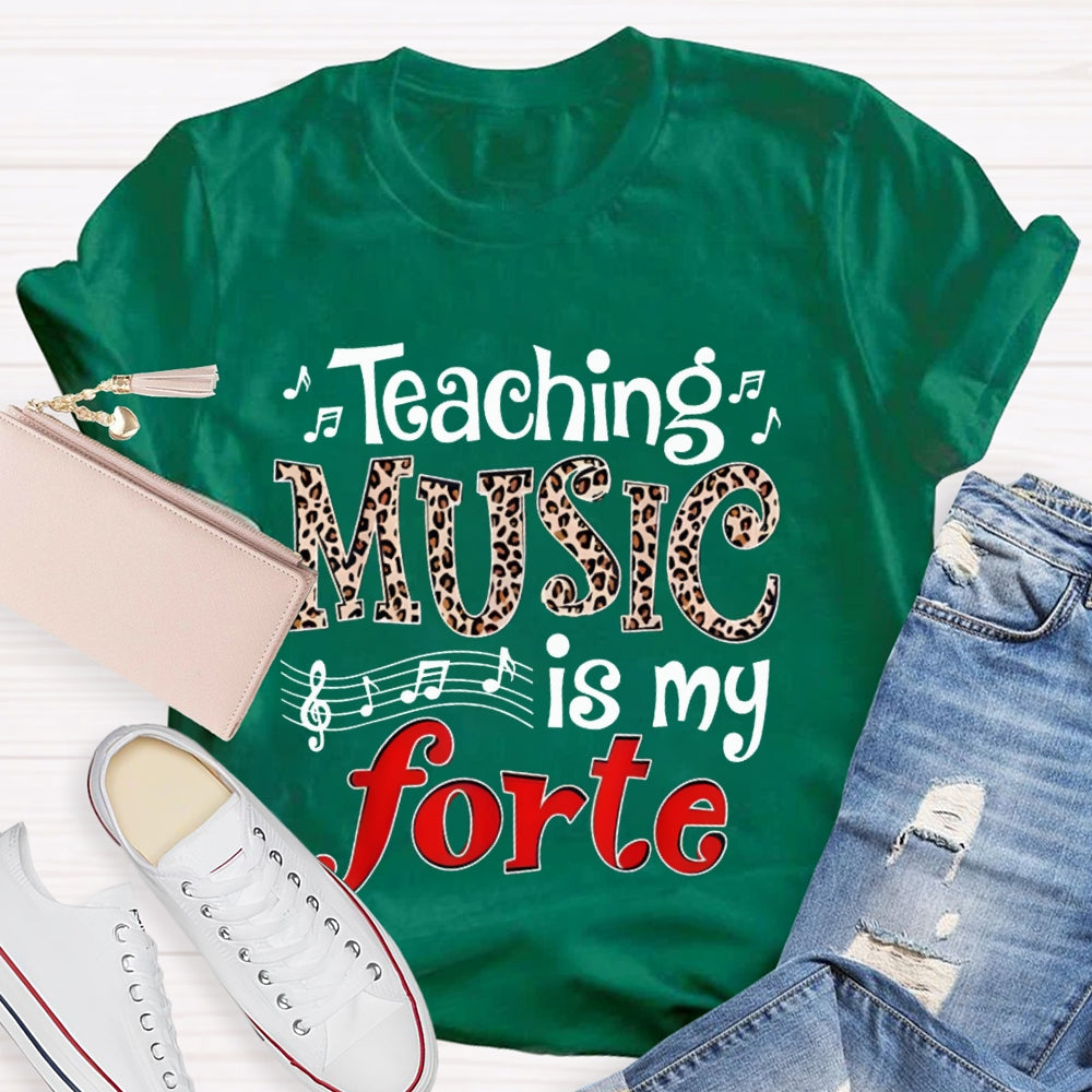 Teaching Music Is My Forte Leopard Music Teacher T-shirt