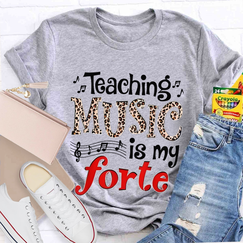 Teaching Music Is My Forte Leopard Music Teacher T-shirt