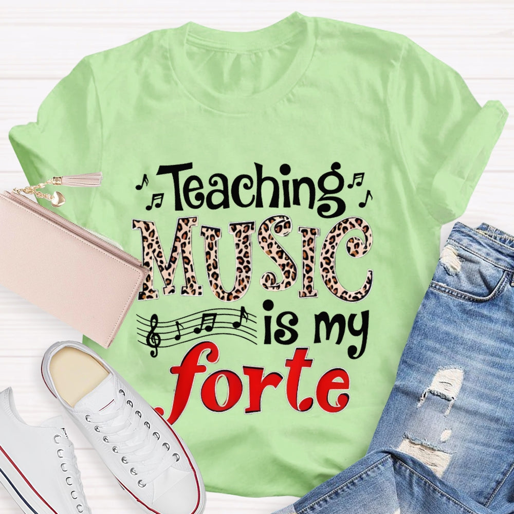 Teaching Music Is My Forte Leopard Music Teacher T-shirt