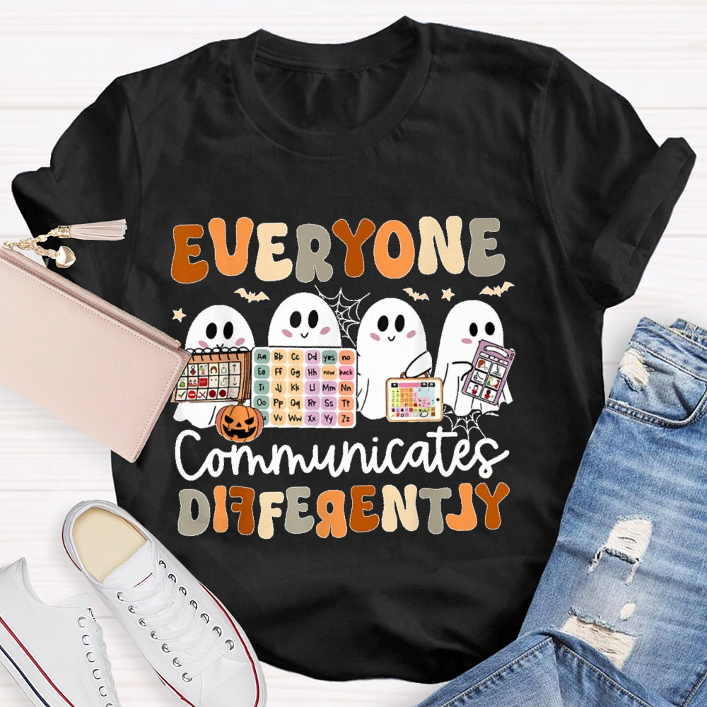 Everyone Communicates Differently Halloween Funny T-shirt