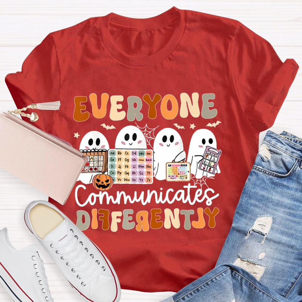Everyone Communicates Differently Halloween Funny T-shirt