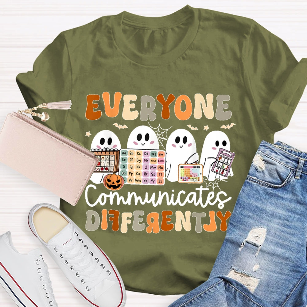Everyone Communicates Differently Halloween Funny T-shirt