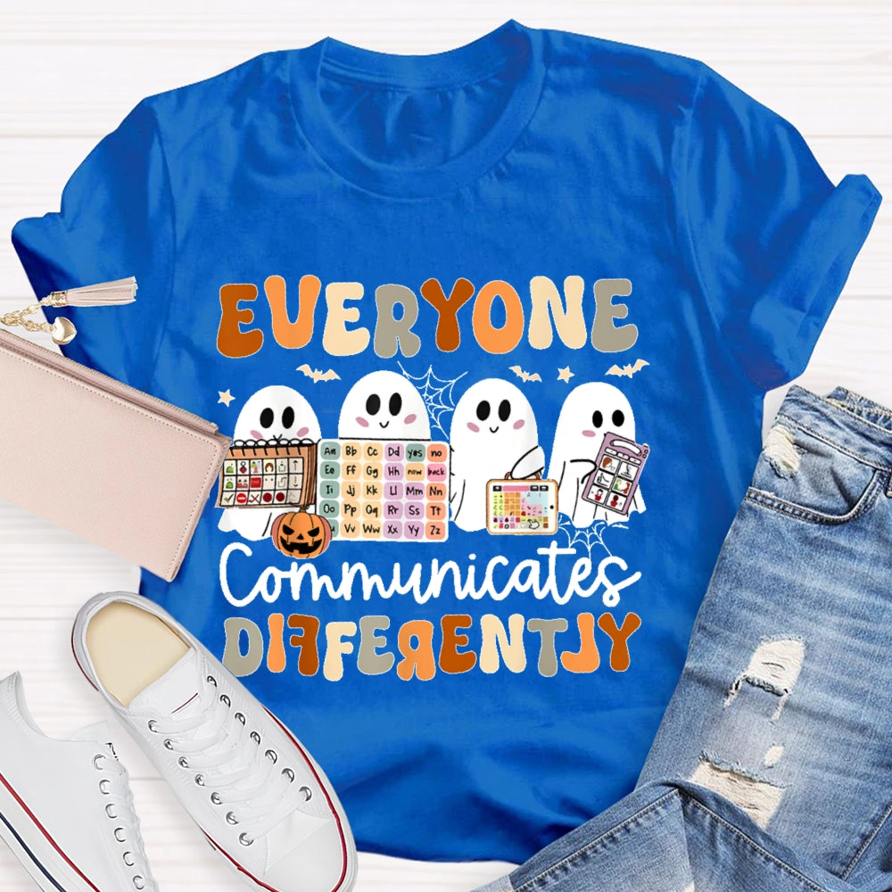 Everyone Communicates Differently Halloween Funny T-shirt