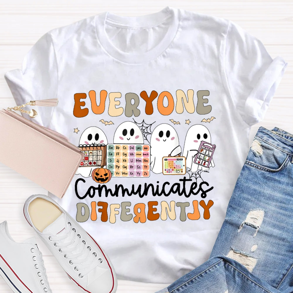 Everyone Communicates Differently Halloween Funny T-shirt