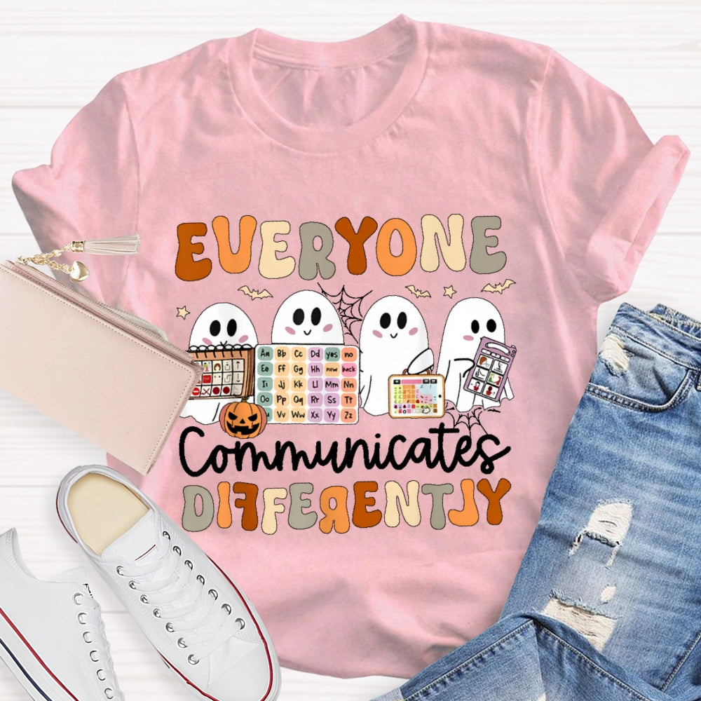 Everyone Communicates Differently Halloween Funny T-shirt