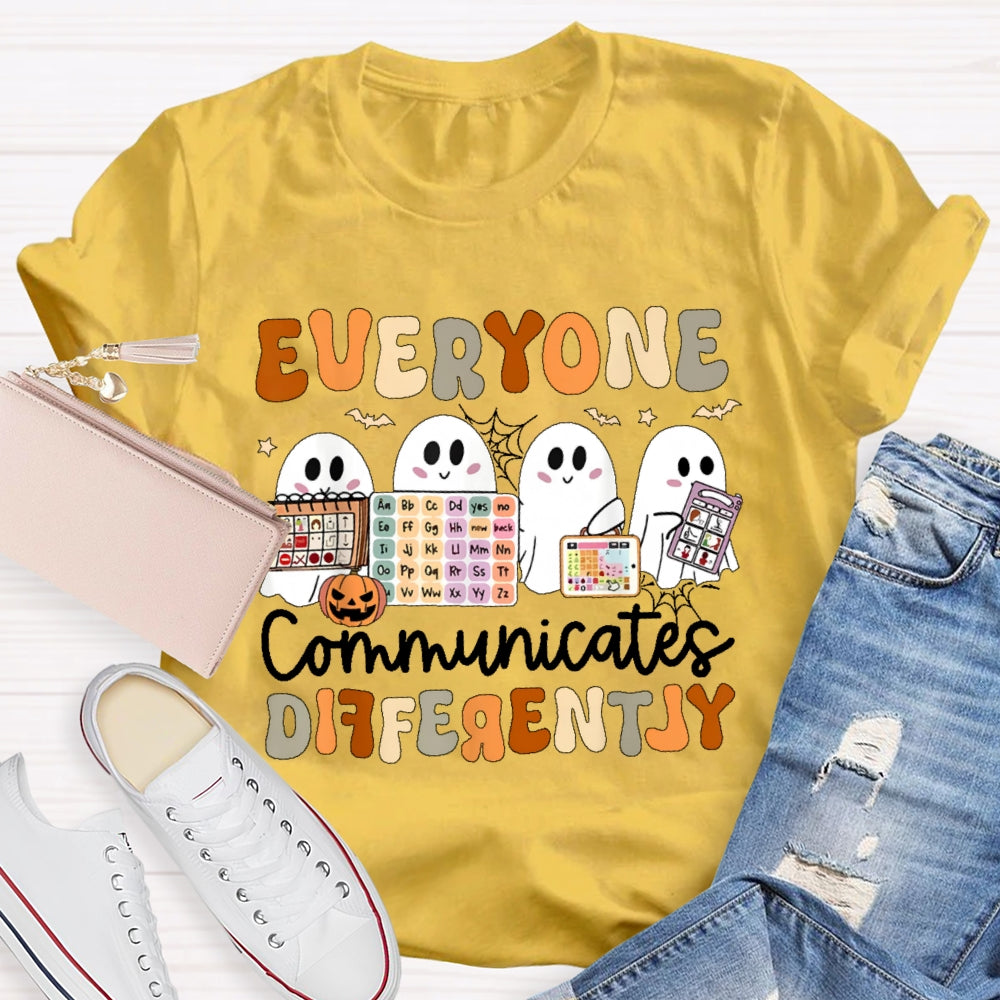 Everyone Communicates Differently Halloween Funny T-shirt