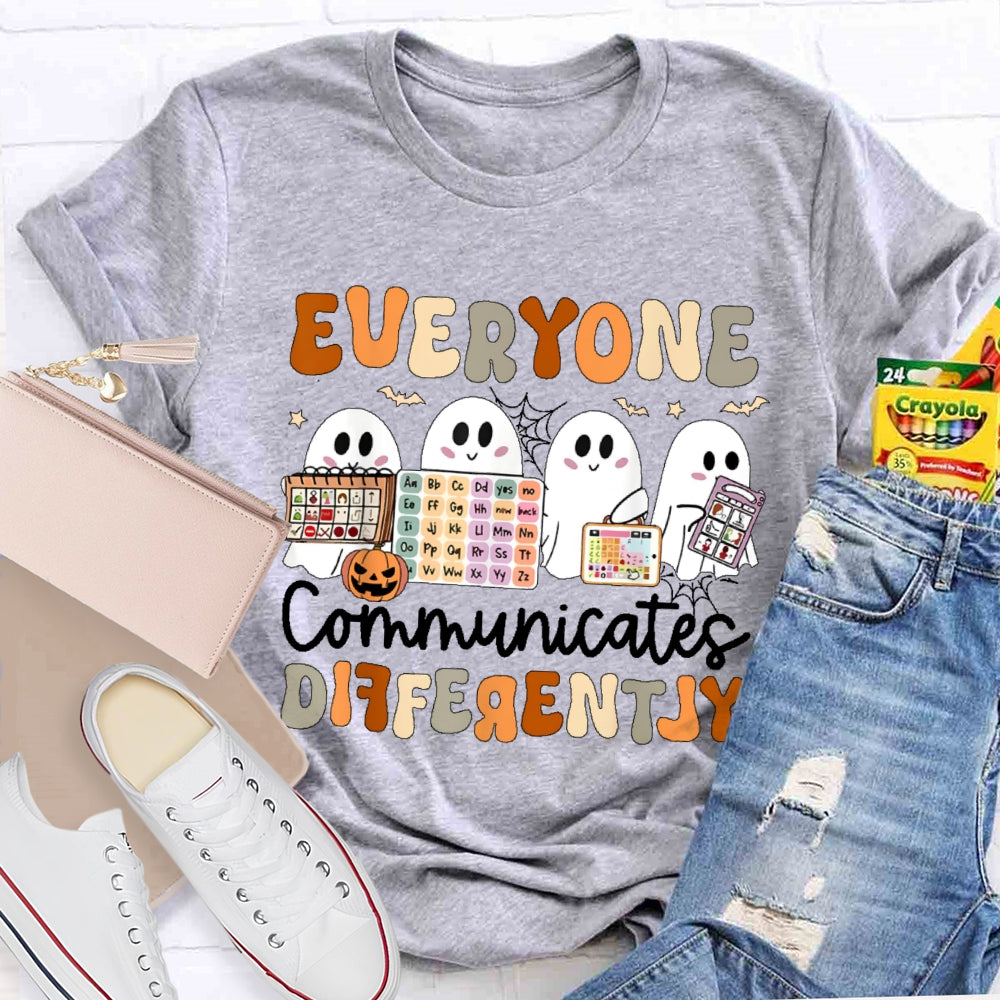 Everyone Communicates Differently Halloween Funny T-shirt