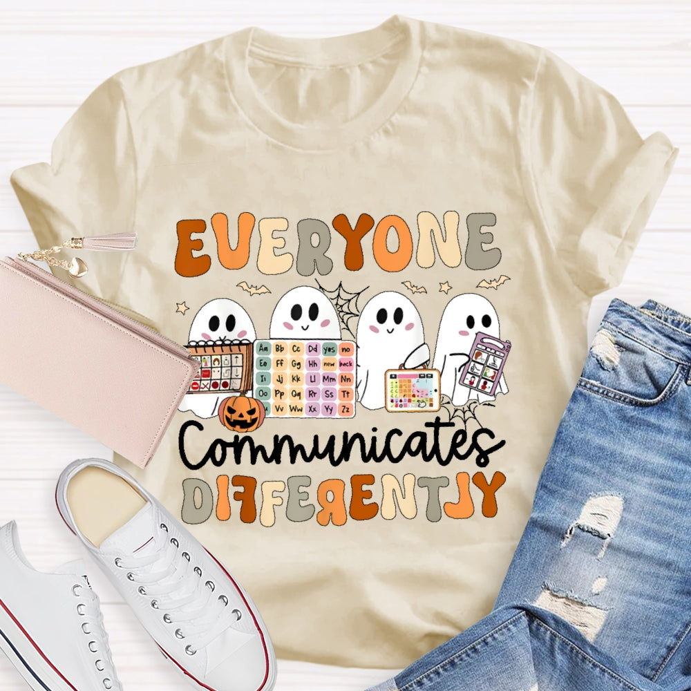 Everyone Communicates Differently Halloween Funny T-shirt