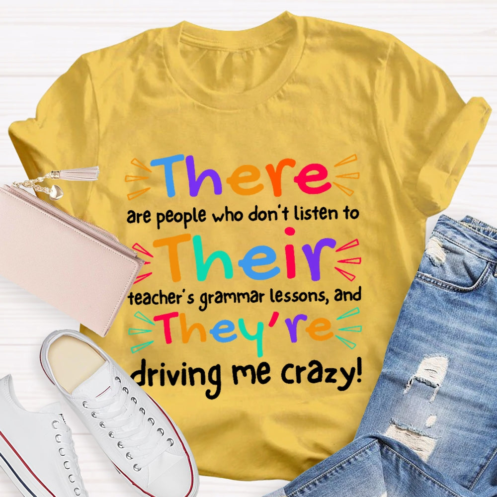 There Are People Who Didn't Listen To Their Teacher's Funny T-shirt