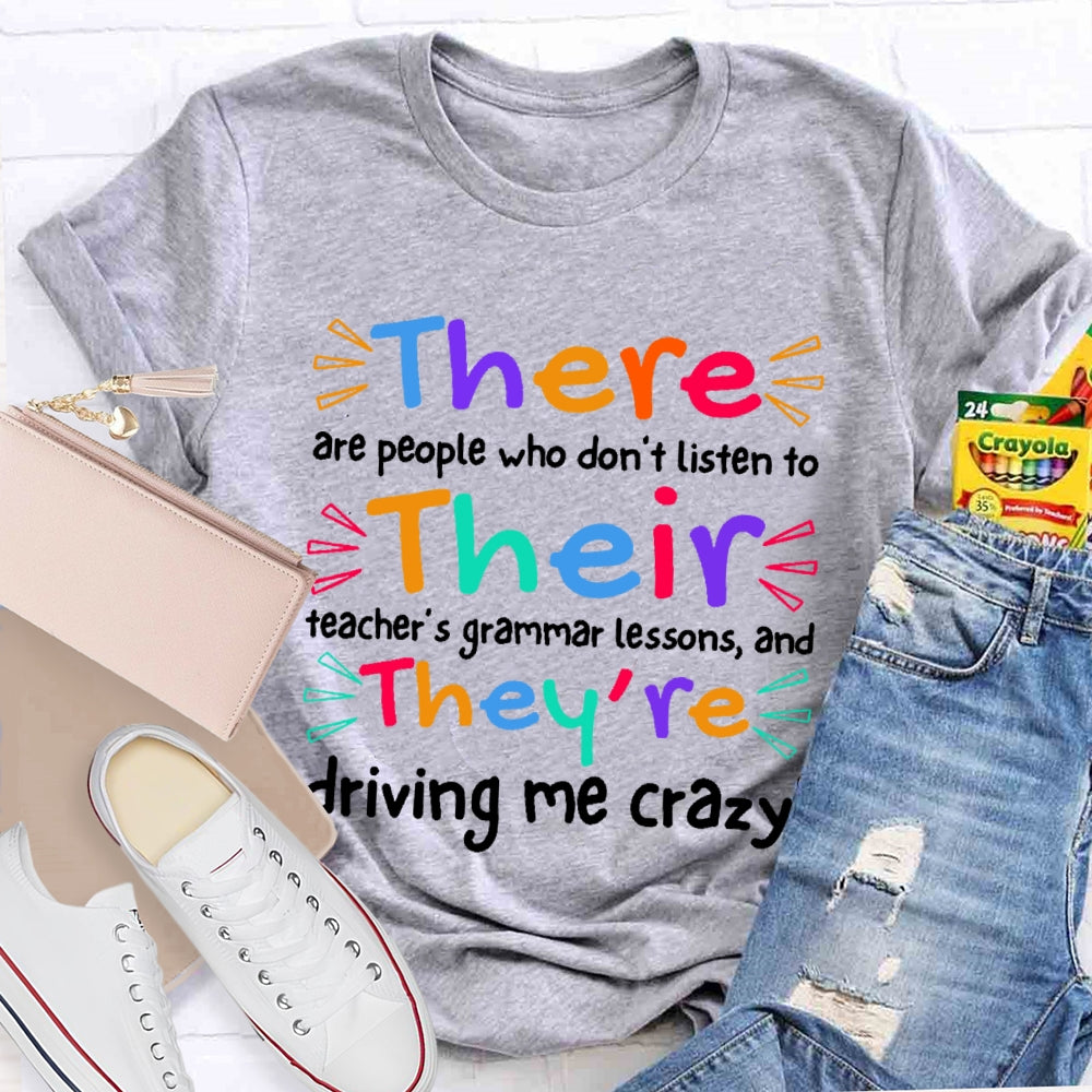 There Are People Who Didn't Listen To Their Teacher's Funny T-shirt