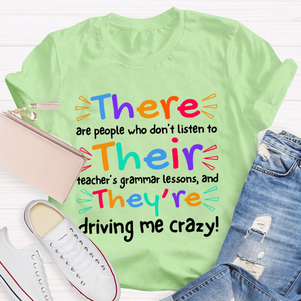 There Are People Who Didn't Listen To Their Teacher's Funny T-shirt