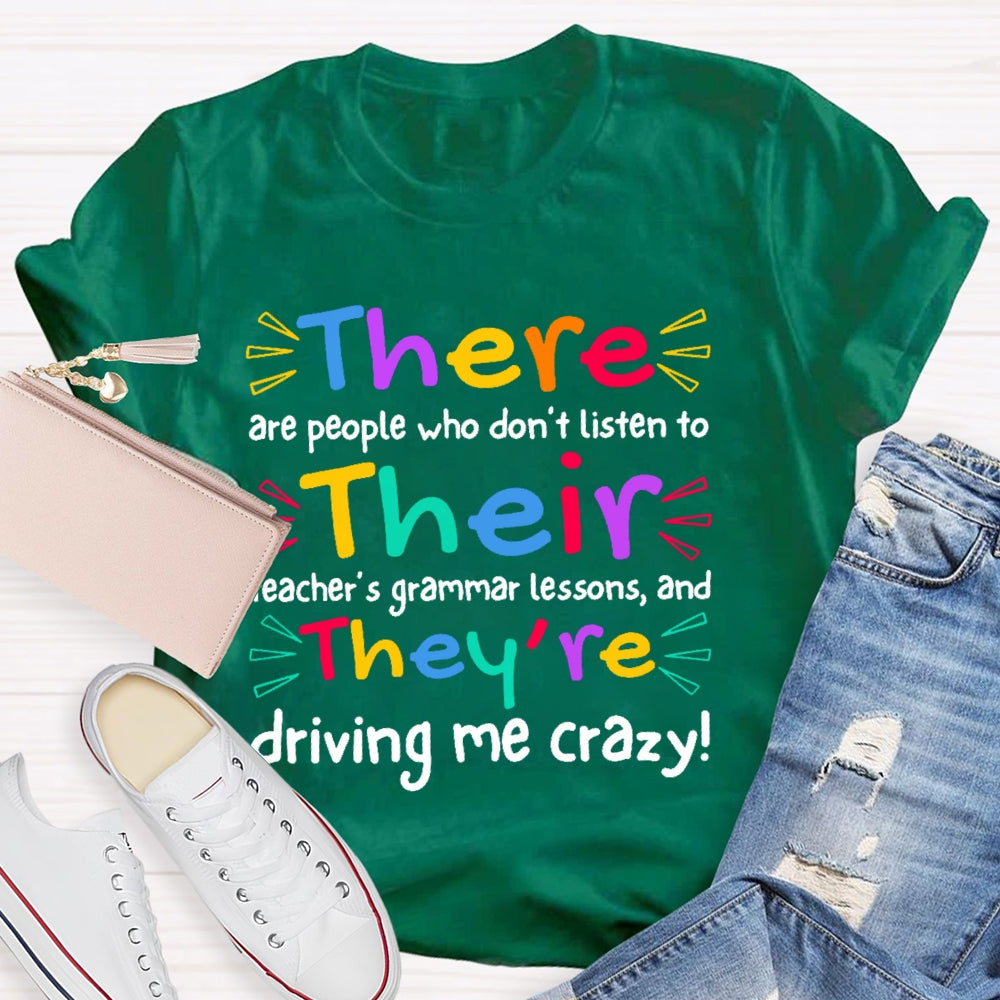 There Are People Who Didn't Listen To Their Teacher's Funny T-shirt