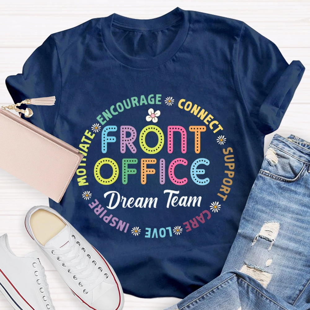 Front Office Dream Team Encourage Connect Support Care Love Inspire T-shirt