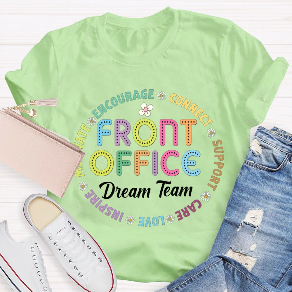 Front Office Dream Team Encourage Connect Support Care Love Inspire T-shirt