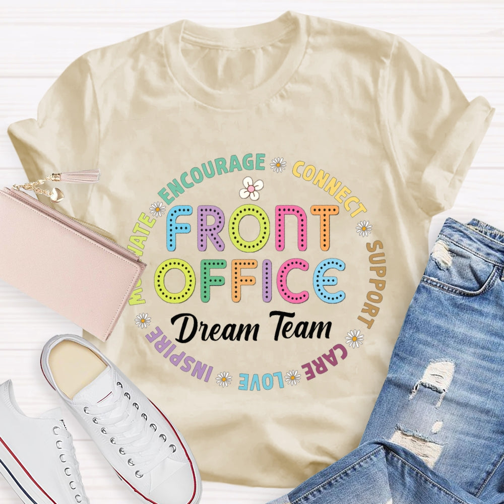 Front Office Dream Team Encourage Connect Support Care Love Inspire T-shirt