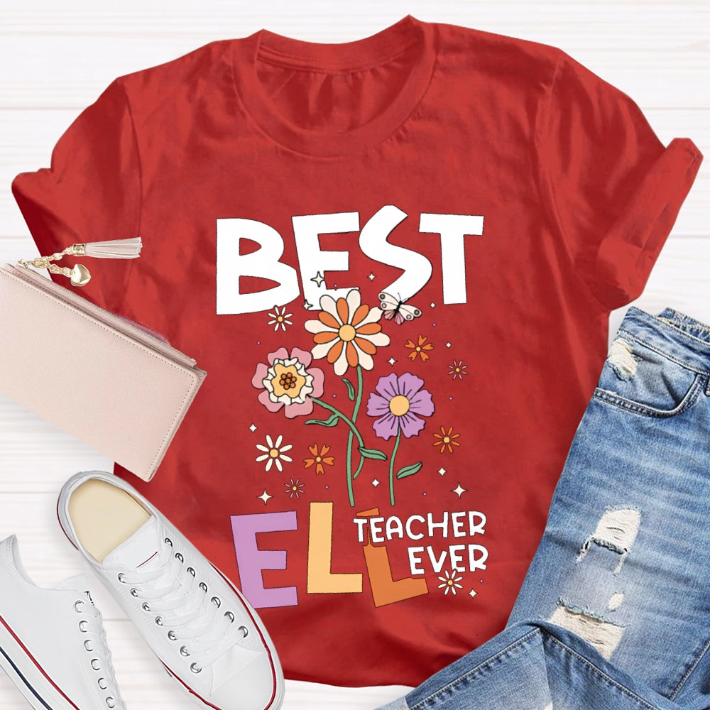 Best Teacher ELL Ever T-Shirt