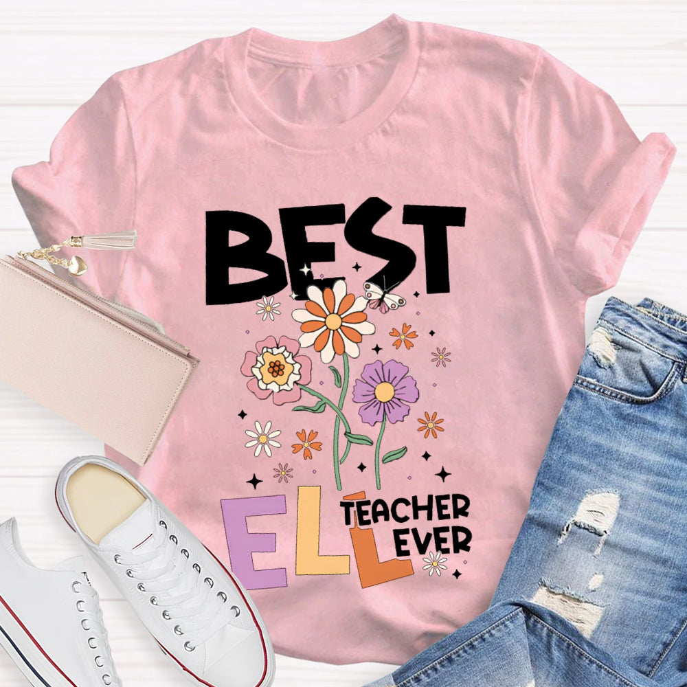 Best Teacher ELL Ever T-Shirt