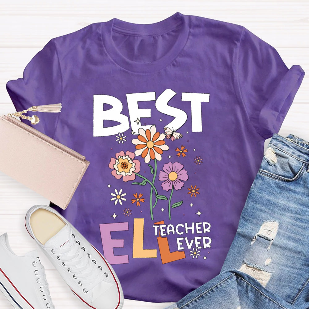 Best Teacher ELL Ever T-Shirt