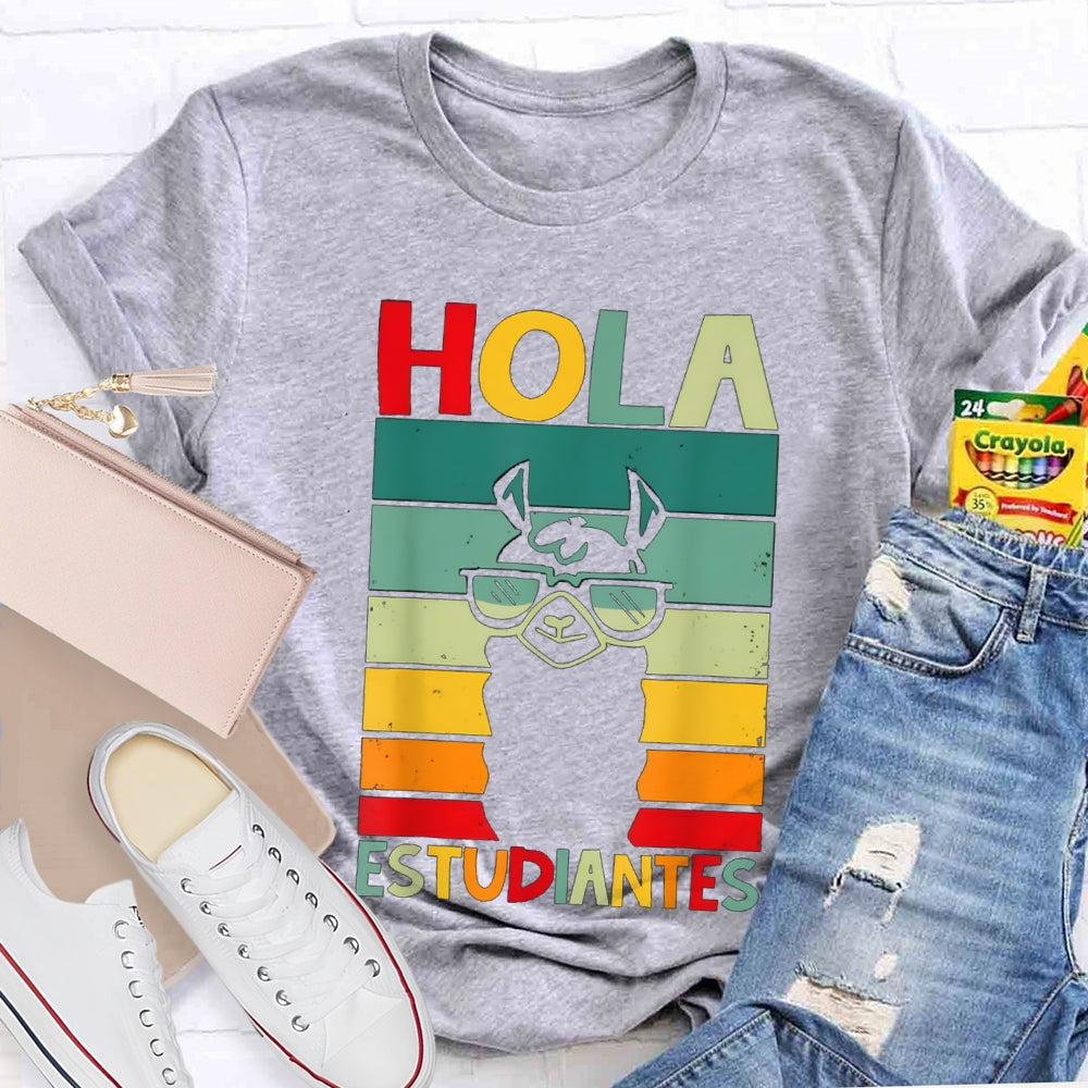 Hola Estudiantes Speak Spanish Bilingual Teacher T-shirt