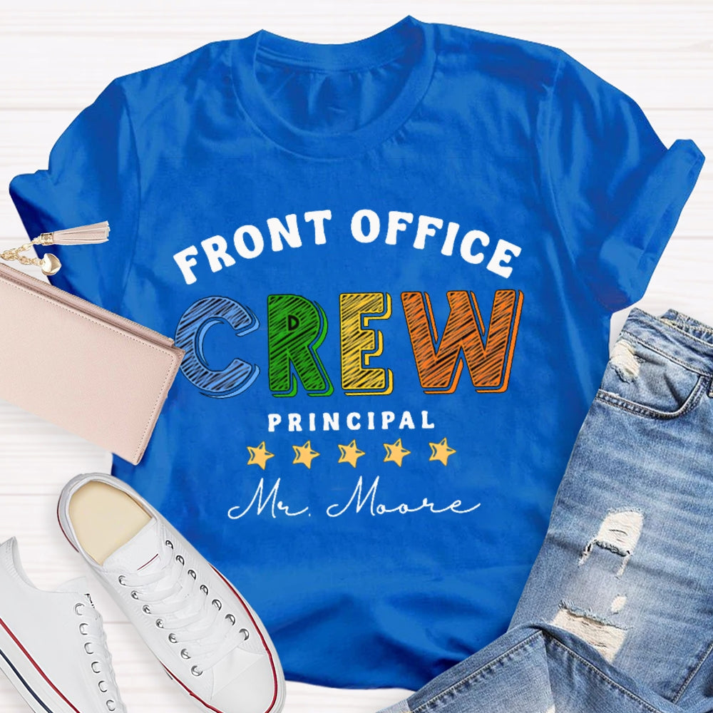 Personalized Name Front Office Crew Principal T-shirt
