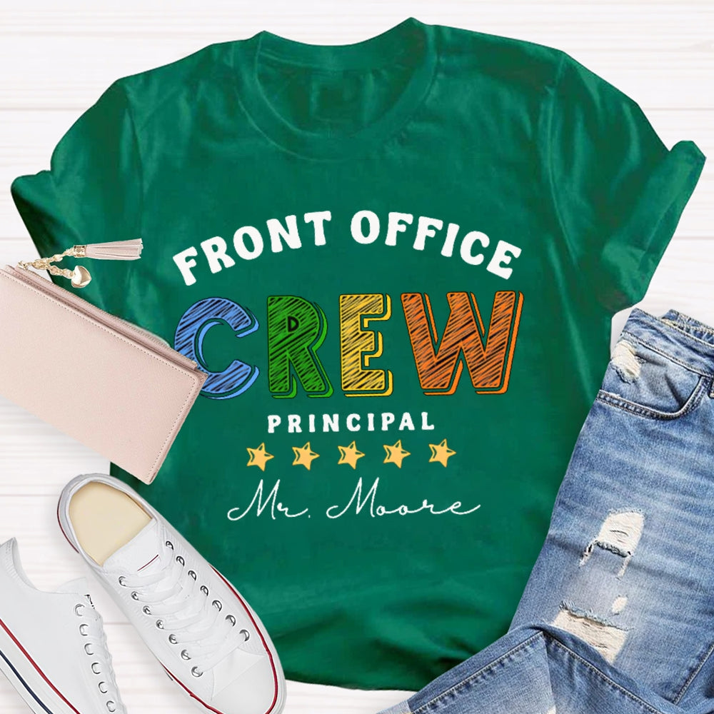 Personalized Name Front Office Crew Principal T-shirt