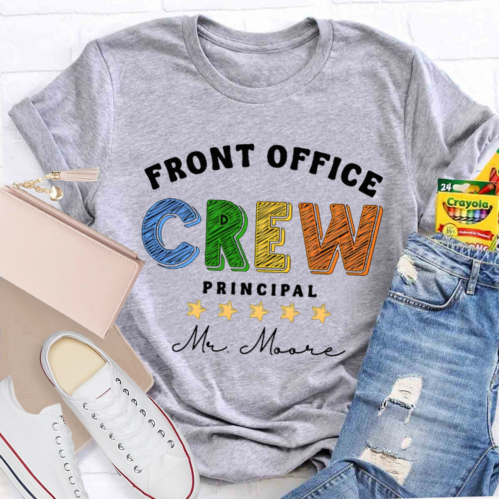 Personalized Name Front Office Crew Principal T-shirt
