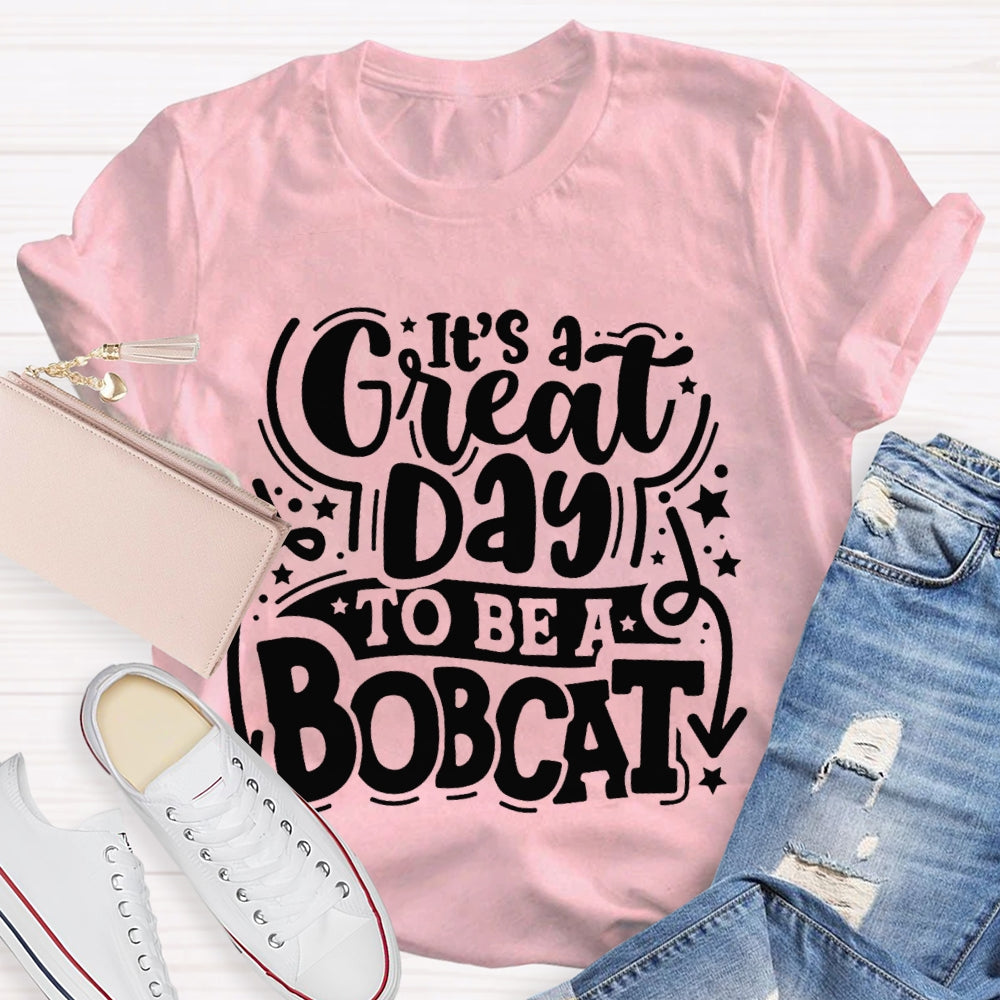 Personalized Mascot It'S A Great Day To Be A Bobcat Little Star T-shirt