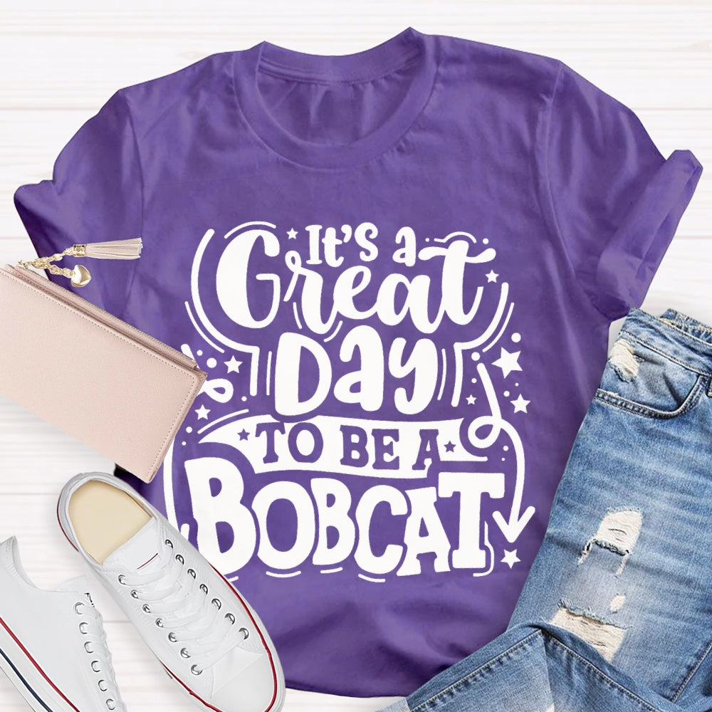 Personalized Mascot It'S A Great Day To Be A Bobcat Little Star T-shirt