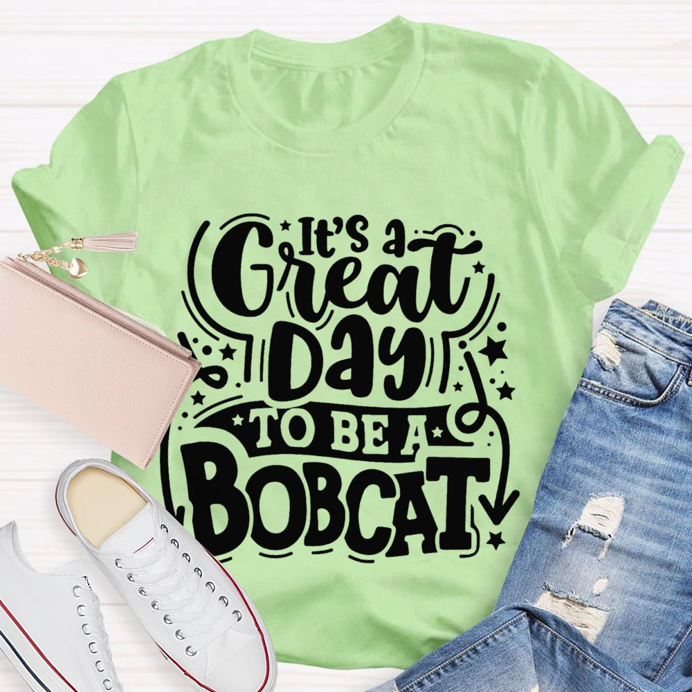 Personalized Mascot It'S A Great Day To Be A Bobcat Little Star T-shirt