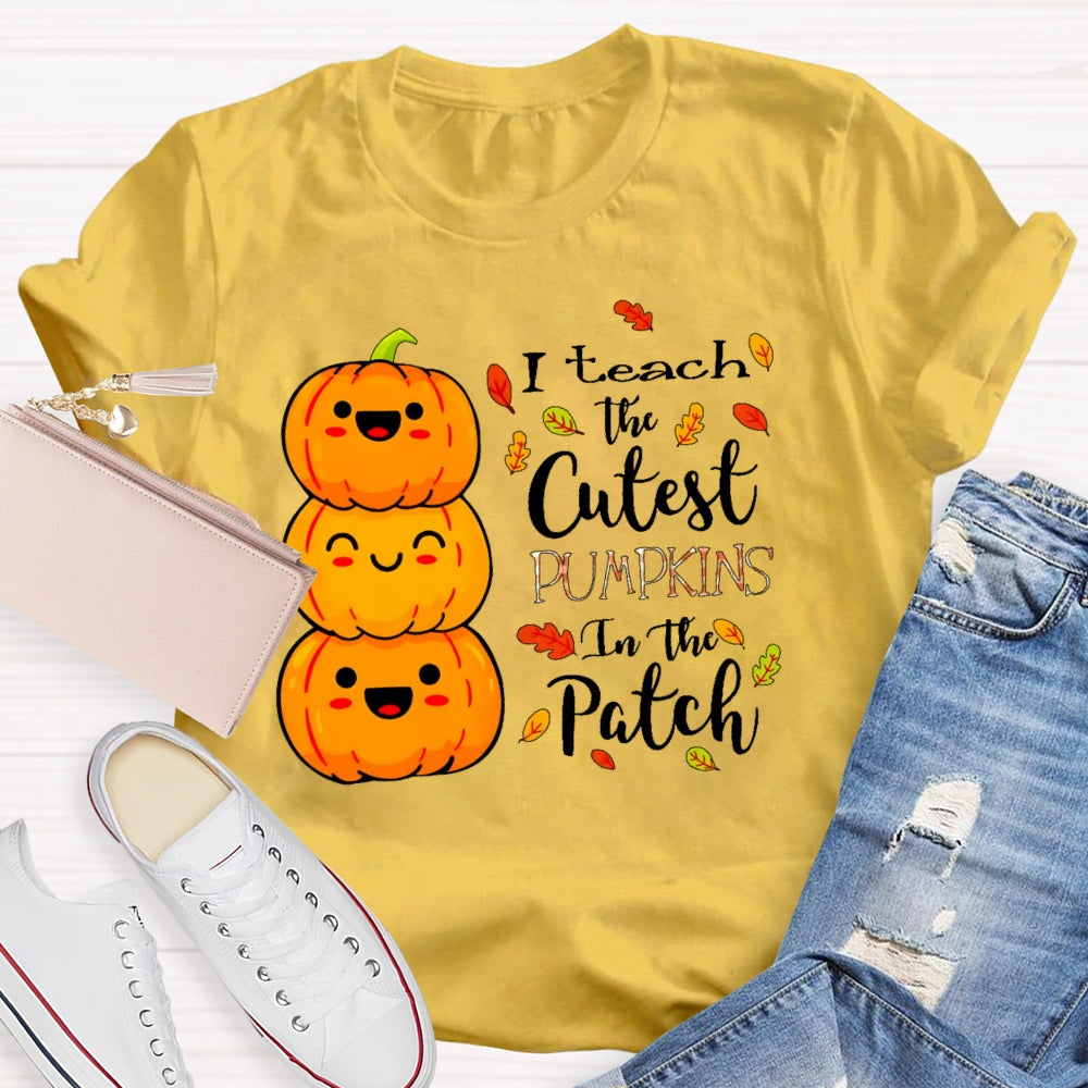 I Teach The Cutest Pumpkins In The Patch Halloween Funny T-shirt