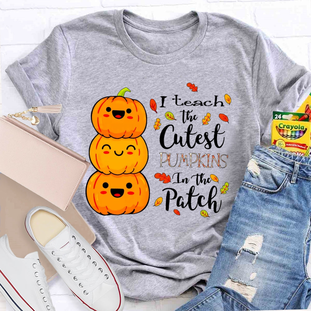 I Teach The Cutest Pumpkins In The Patch Halloween Funny T-shirt