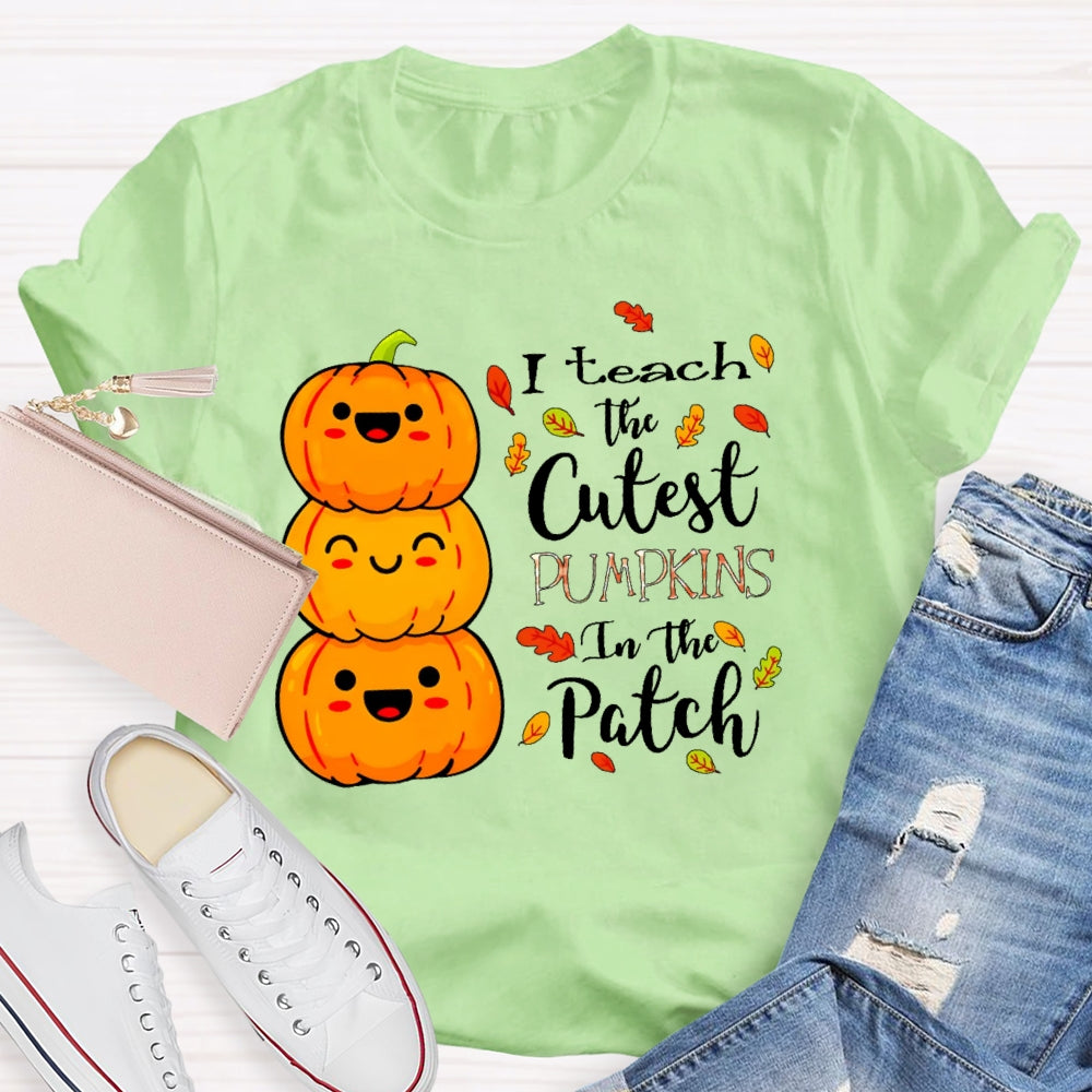 I Teach The Cutest Pumpkins In The Patch Halloween Funny T-shirt