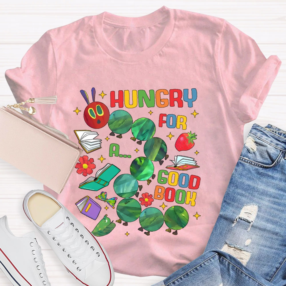 Hungry For A Good Book Funny T-shirt