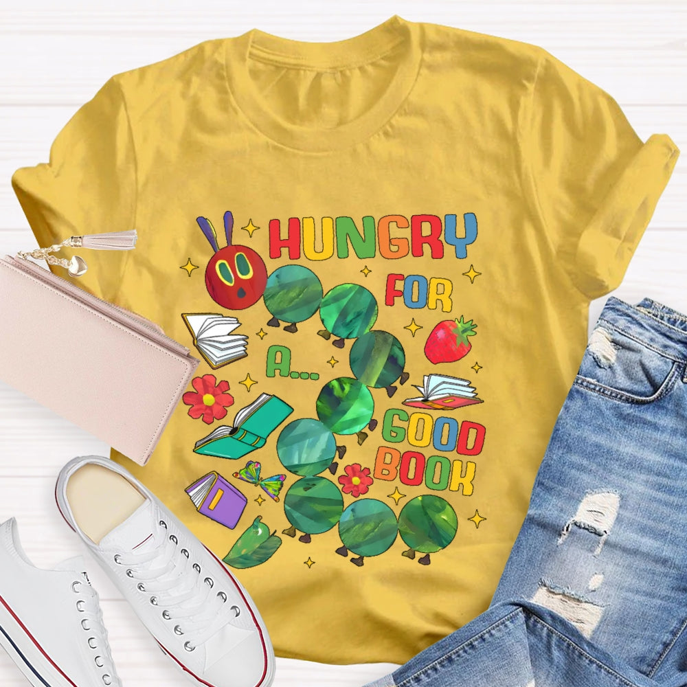 Hungry For A Good Book Funny T-shirt