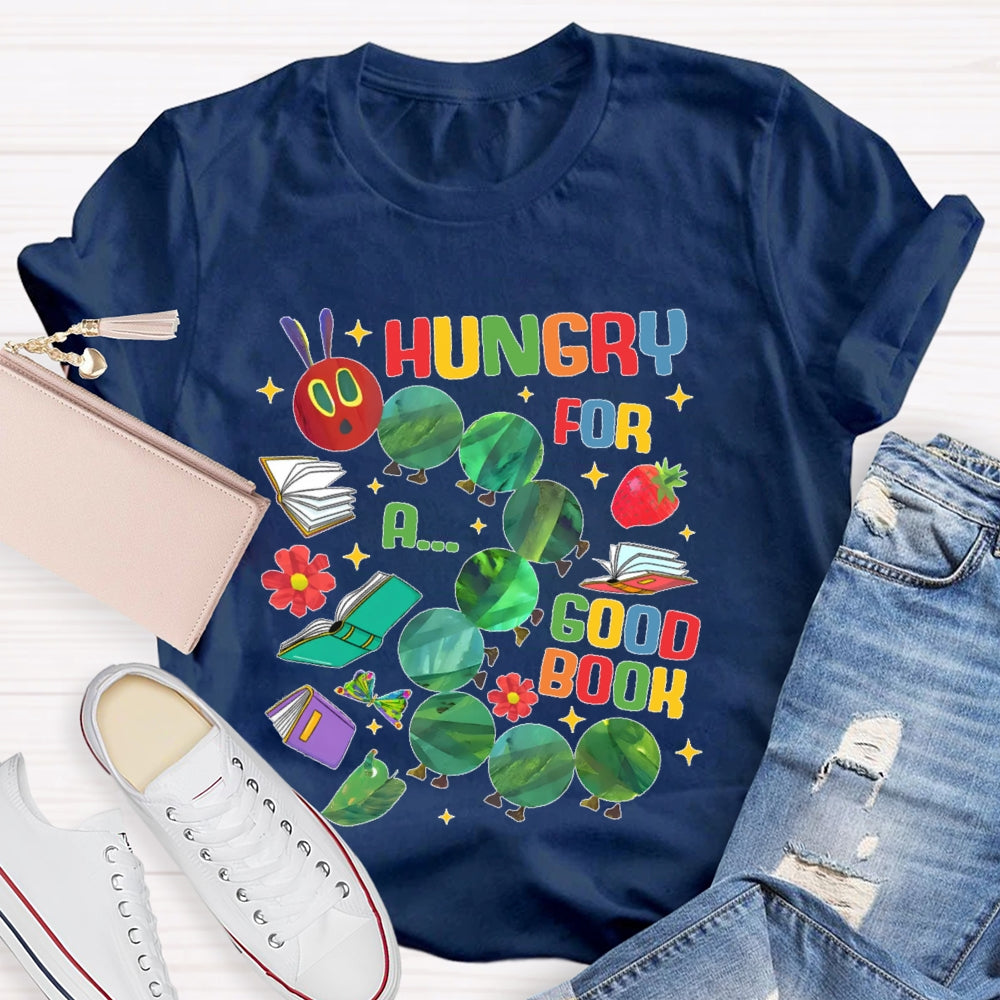 Hungry For A Good Book Funny T-shirt