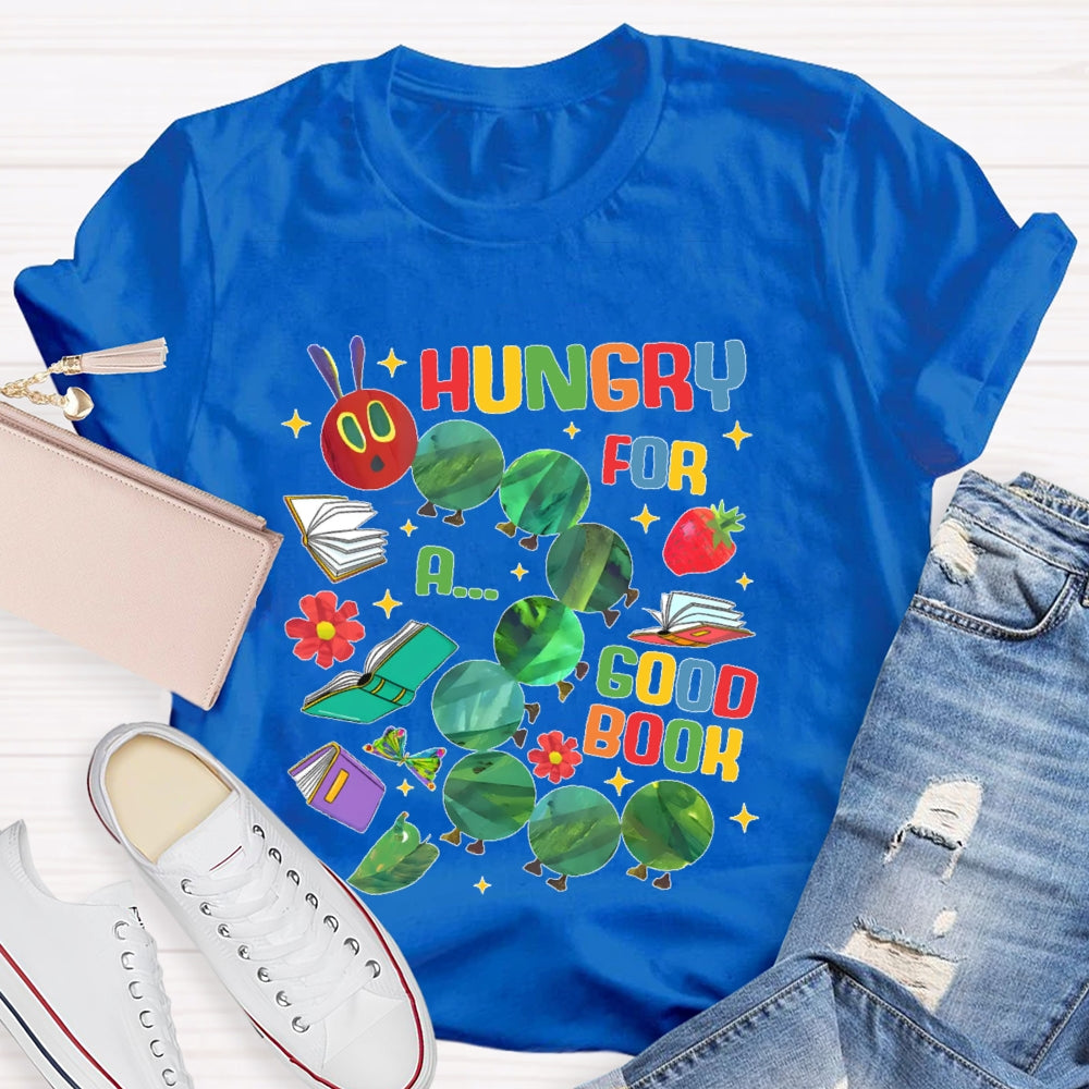 Hungry For A Good Book Funny T-shirt