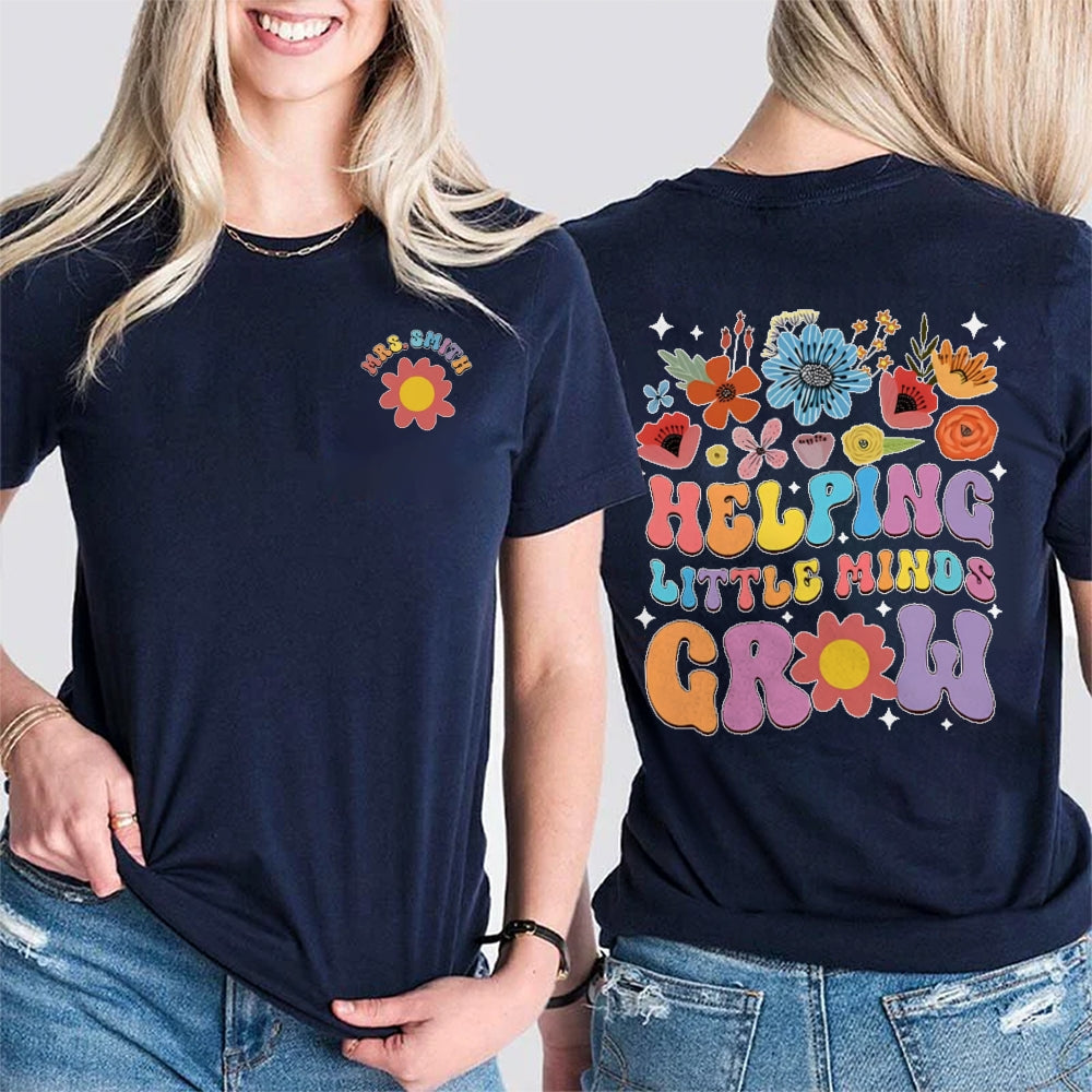 Personalized Name Helping Little Minds Grow Funny Double Printed T-shirt