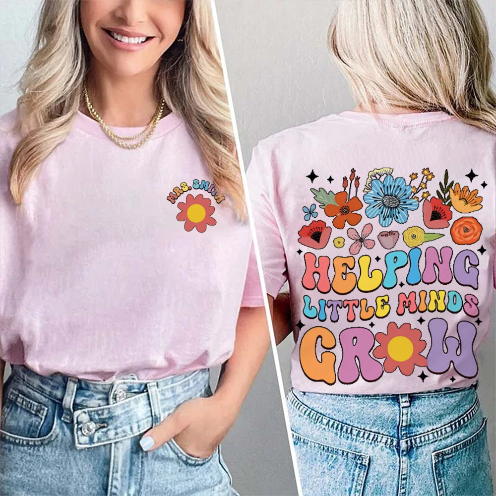 Personalized Name Helping Little Minds Grow Funny Double Printed T-shirt