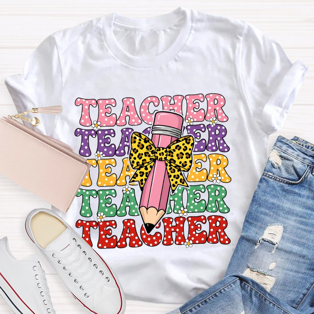 Teacher Color Fonts Leopard Print Bow Pencil T-shirt