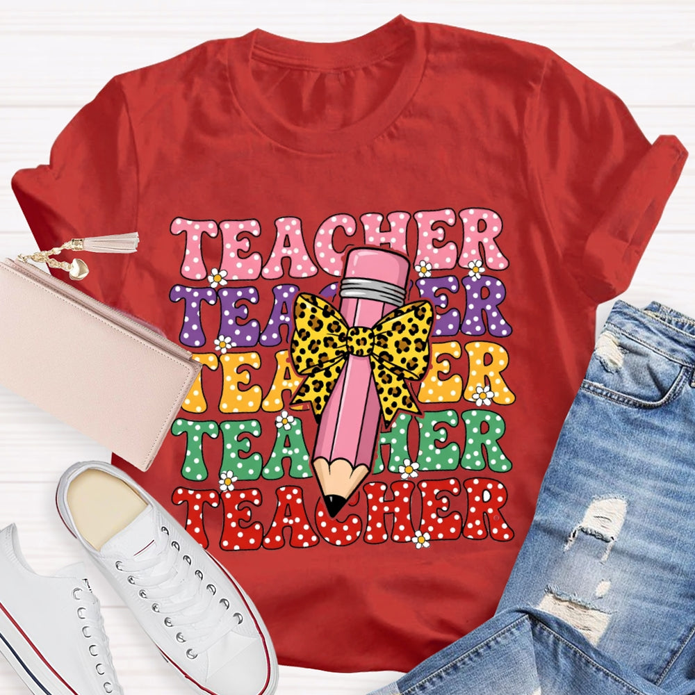Teacher Color Fonts Leopard Print Bow Pencil T-shirt