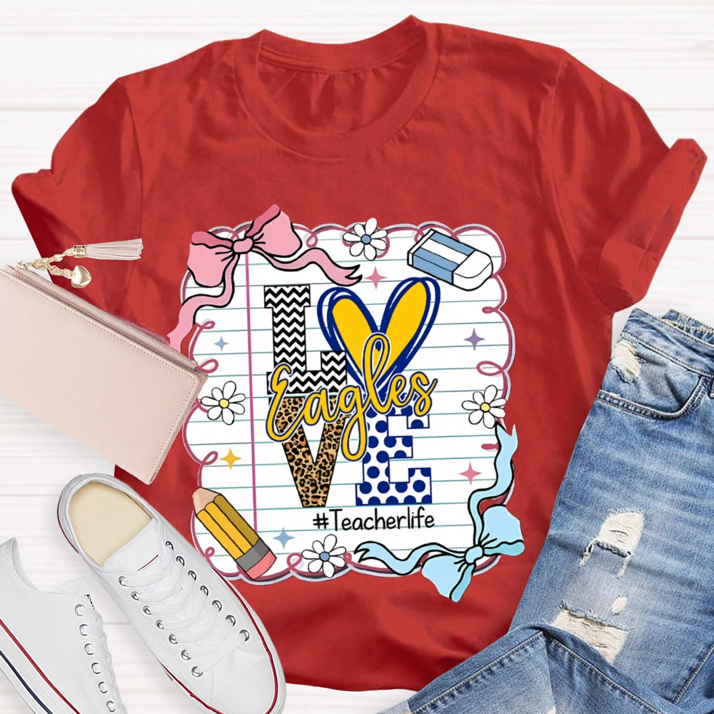 Personalized Mascot Love Is For Eagles Teacher Life T-shirt